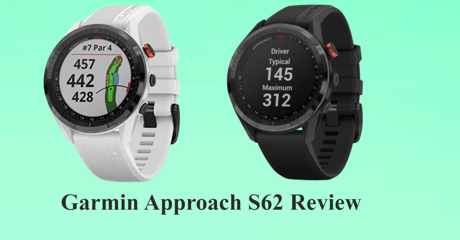 Garmin Approach S62 review