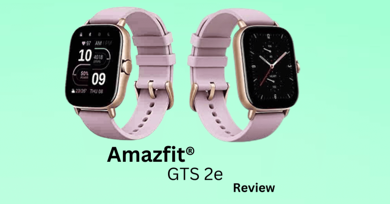 Amazfit GTS 2e Review