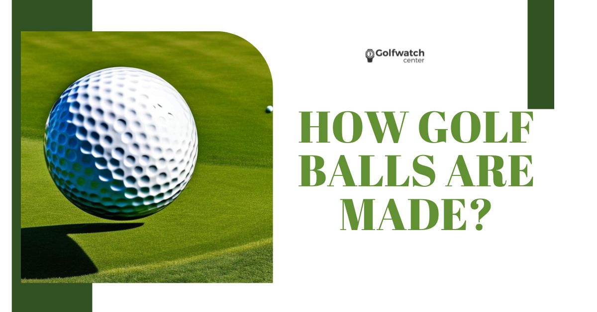 How golf balls are made